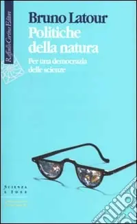 Politiche della natura. Per una democrazia delle scienze Offerta