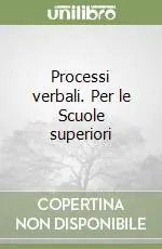 Reso Gratuito Processi verbali. Per le Scuole superiori