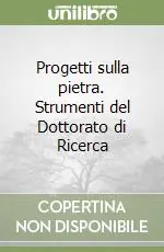 Prezzo Scontato Progetti sulla pietra. Strumenti del Dottorato di Ricerca
