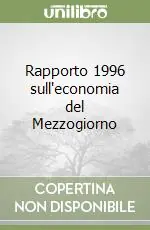 Saldi Rapporto 1996 sull‘economia del Mezzogiorno