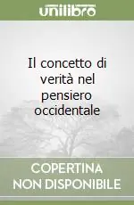 Il concetto di verità nel pensiero occidentale Prezzo Conveniente