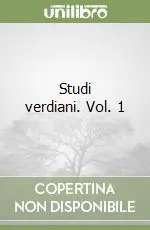 Studi verdiani. Vol. 1 Ultima Occasione