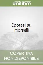 Ipotesi su Morselli Prezzo Basso