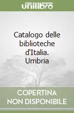Promozione Catalogo delle biblioteche d‘Italia. Umbria