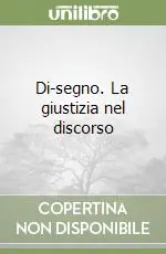 Di-segno. La giustizia nel discorso Solo Oggi