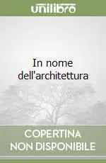 In nome dell‘architettura Quantità Limitata