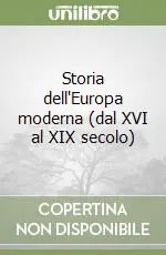 Storia dell‘Europa moderna (dal XVI al XIX secolo) Super Prezzo