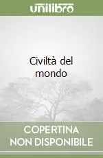 Occasione Imperdibile Civiltà del mondo
