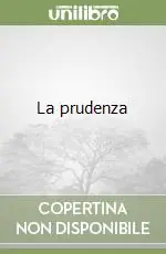 La prudenza Non Perdere
