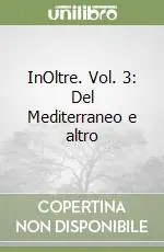 Prezzo Di Fabbrica InOltre. Vol. 3 Del Mediterraneo e altro