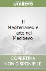 Il Mediterraneo e l‘arte nel Medioevo Spedizione Espresso