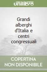 Offerta Del Giorno Grandi alberghi d‘Italia e centri congressuali