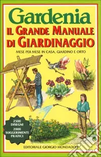 Il grande manuale di giardinaggio Acquista Ora