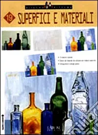Acquista Ora Superfici e materiali. Ediz. illustrata