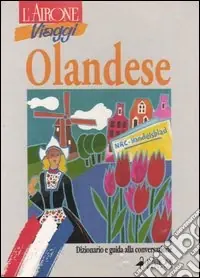 Professionale Olandese. Dizionario e guida alla conversazione