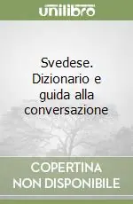 Svedese. Dizionario e guida alla conversazione Soddisfatti O Rimborsati