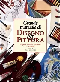 Promozione Grande manuale di disegno & pittura. Ediz. illustrata