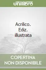 Ultima Occasione Acrilico. Ediz. illustrata