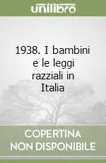 Offerta 1938. I bambini e le leggi razziali in Italia