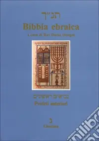 Bibbia ebraica. Profeti anteriori. Testo ebraico a fronte Quantità Limitata