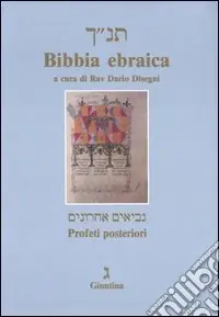 Bibbia ebraica. Profeti posteriori. Testo ebraico a fronte Novità