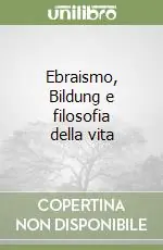 Ebraismo, Bildung e filosofia della vita Quantità Limitata
