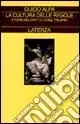 Offerta Speciale La cultura delle regole. Storia del diritto civile italiano