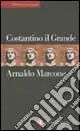 Ultime Pezzi Costantino il Grande
