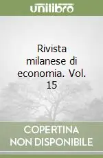 Quantità Limitata Rivista milanese di economia. Vol. 15