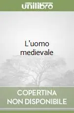 Offerta L‘uomo medievale