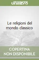 Le religioni del mondo classico Prezzo Di Fabbrica
