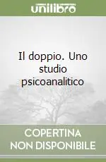 Il doppio. Uno studio psicoanalitico Ultima Occasione