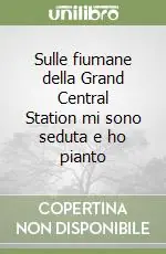 Sulle fiumane della Grand Central Station mi sono seduta e ho pianto Direttamente Dal Produttore
