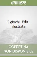 Offerta Del Giorno I giochi. Ediz. illustrata