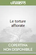 Direttamente Dal Produttore Le torture affiorate