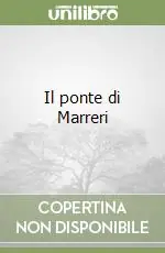 Il ponte di Marreri Esclusivo