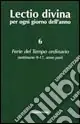 Novità Lectio divina per ogni giorno dell‘anno. Vol. 6 Ferie del tempo ordinario. Settimane 9-17, anno pari