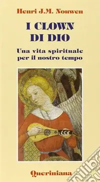 Economico I clown di Dio. Una vita spirituale per il nostro tempo