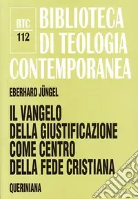 Non Perdere Il vangelo della giustificazione del peccatore come centro della fede cristiana. Uno studio teologico in prospettiva ecumenica