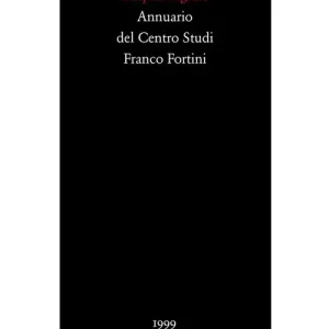 Occasione L‘ospite ingrato. Annuario del Centro studi Franco Fortini (1999). Vol. 2 Memoria