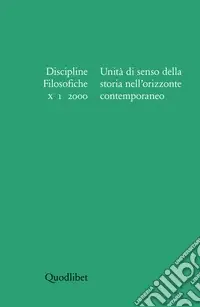 Affare Discipline filosofiche (2000) (1). Unità di senso della storia nell‘orizzonte contemporaneo. Ediz. illustrata