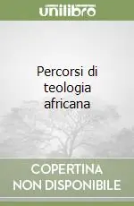 Occasione Percorsi di teologia africana