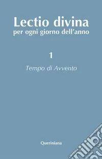 Lectio divina per ogni giorno dell‘anno. Vol. 1 Tempo di Avvento Quantità Limitata