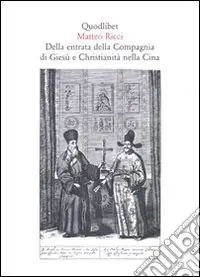 Soddisfatti O Rimborsati Della entrata della Compagnia di Gesù e christianità nella Cina