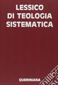 Consegna Rapida Lessico di teologia sistematica