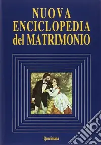 Nuova enciclopedia del matrimonio Miglior Prezzo