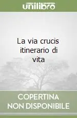 Prezzo Di Fabbrica La via crucis itinerario di vita