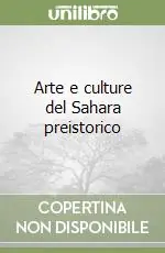 Arte e culture del Sahara preistorico Soddisfatti O Rimborsati