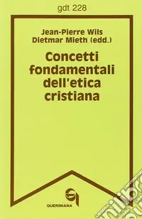 Concetti fondamentali dell‘etica cristiana Miglior Prezzo