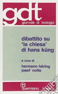 Ordina Subito Dibattito su «La Chiesa» di Hans Küng
